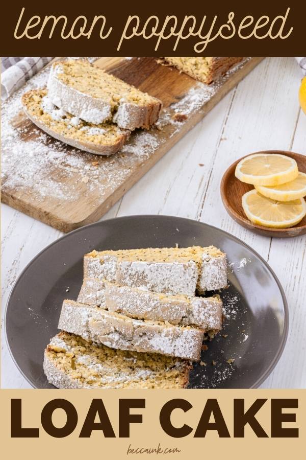 lemon poppy seed loaf cake recipe citrus spring dessert recipe
